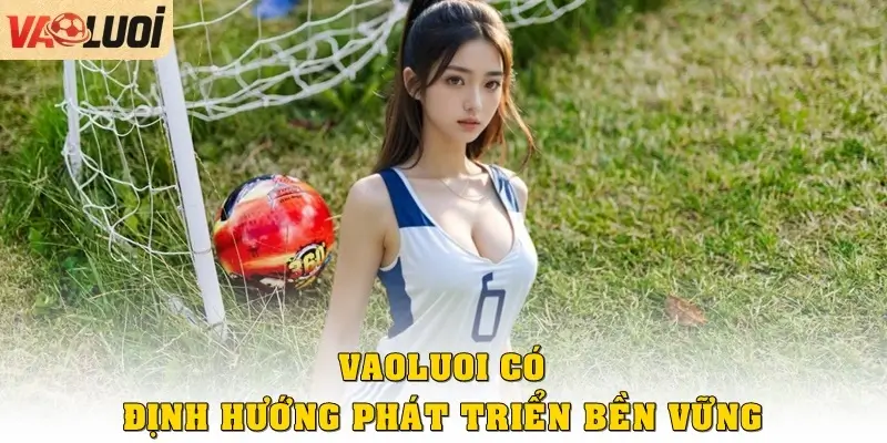 Định hướng phát triển bền vững
